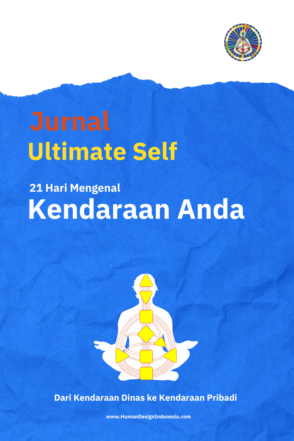 Jurnal Ultimate Self 21 Hari, Jilid 1: Mengenal Kendaraan Anda